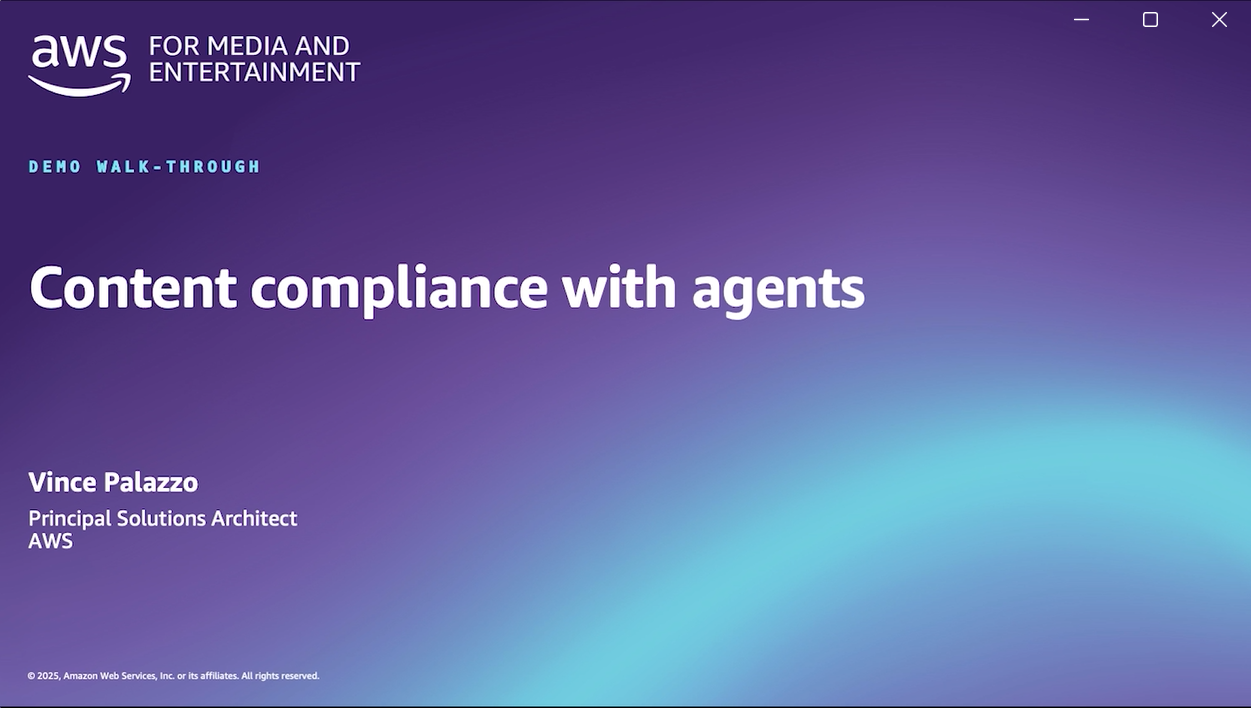 Title slide for an AWS Media and Entertainment demo walk-through titled 'Content compliance with agents', presented by Vince Palazzo, Principal Solutions Architect at AWS.
