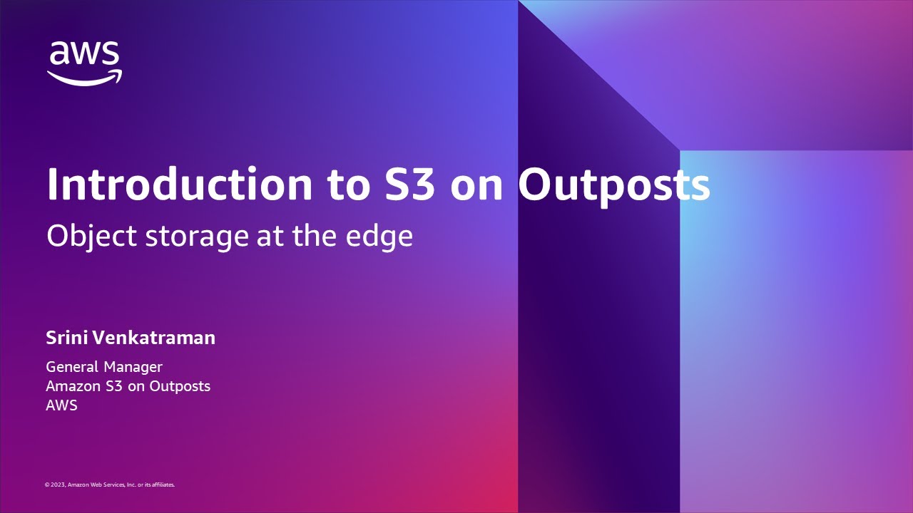 YouTube thumbnail for 'Introduction to S3 on Outposts: Object Storage at the Edge' by AWS, presented by Srini Venkatraman, General Manager for Amazon S3 on Outposts.
