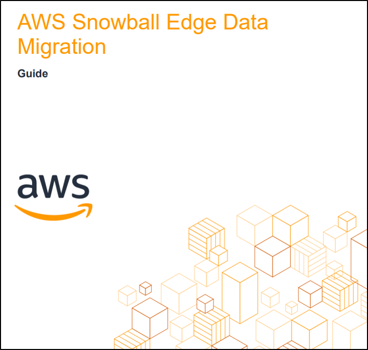 Alt-text: "Cover page with text 'AWS Snowball Edge Data Migration Guide,' AWS logo, and geometric cube designs in orange."