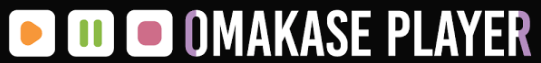 "Media player controls with play, pause, and stop icons next to the text 'OMAKASE PLAYER' on a black background."