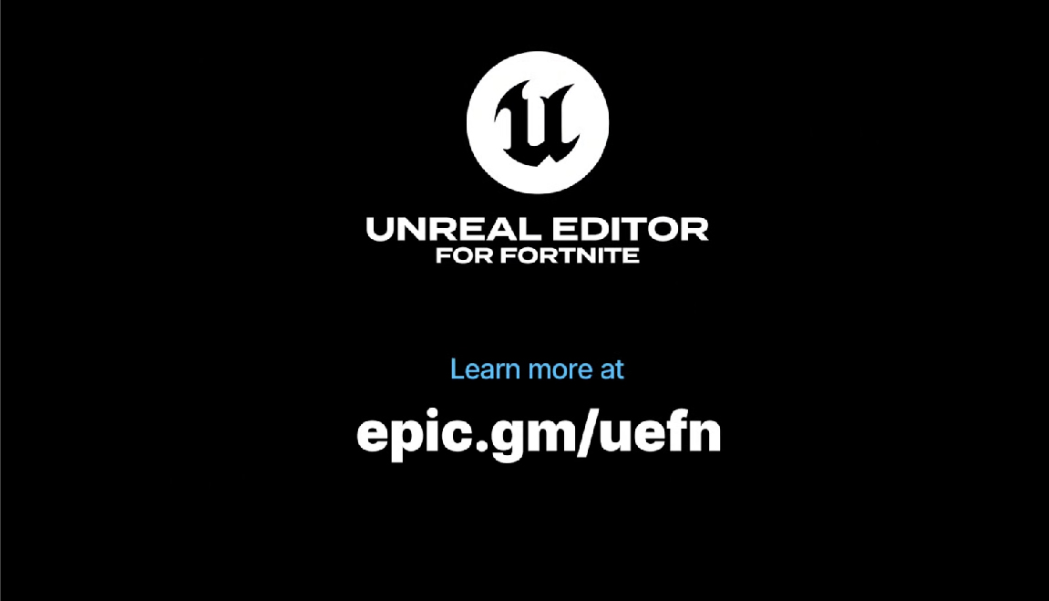 Alt-text: "Unreal Editor for Fortnite logo with text 'Learn more at epic.gm/uefn' on a black background."