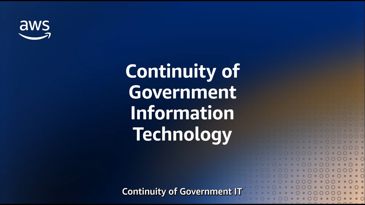 YouTube thumbnail with the text 'Continuity of Government Information Technology' and the AWS logo, highlighting IT continuity solutions for government.