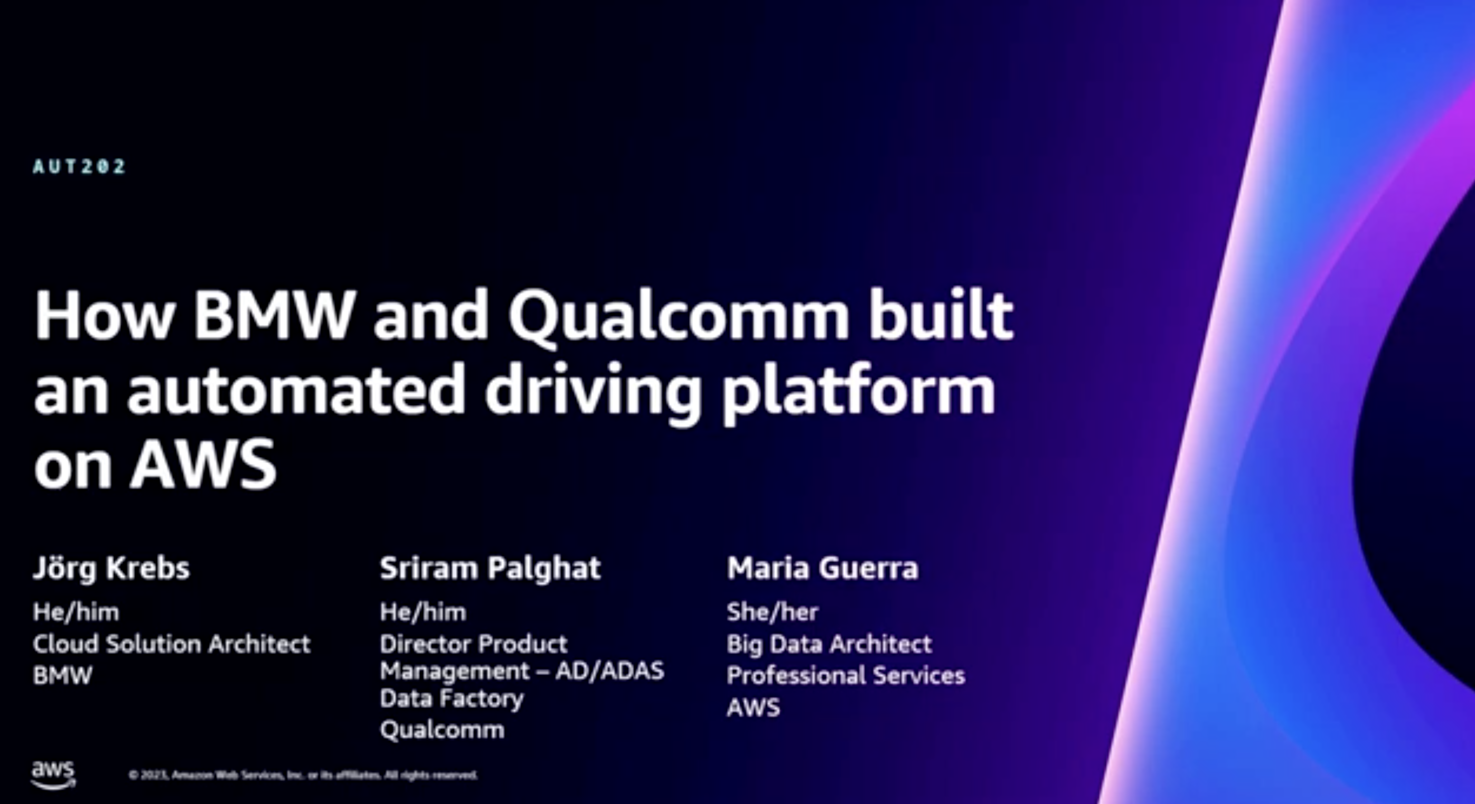 Alt-text: "Presentation slide titled 'How BMW and Qualcomm built an automated driving platform on AWS,' featuring speakers Jörg Krebs, Sriram Palghat, and Maria Guerra with their roles and pronouns listed."
