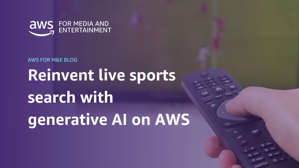 "Hand holding a TV remote with a blurred sports game on screen, overlaid with text promoting AWS generative AI for live sports search."