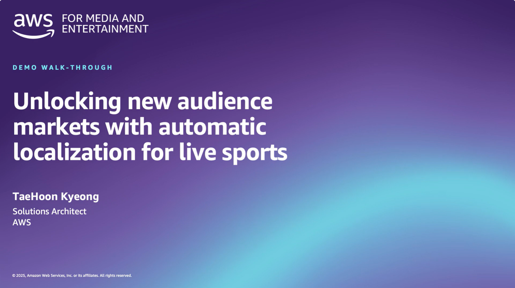 Demo walk-through slide for AWS Media and Entertainment, titled 'Unlocking new audience markets with automatic localization for live sports,' presented by TaeHoon Kyeong, Solutions Architect at AWS.