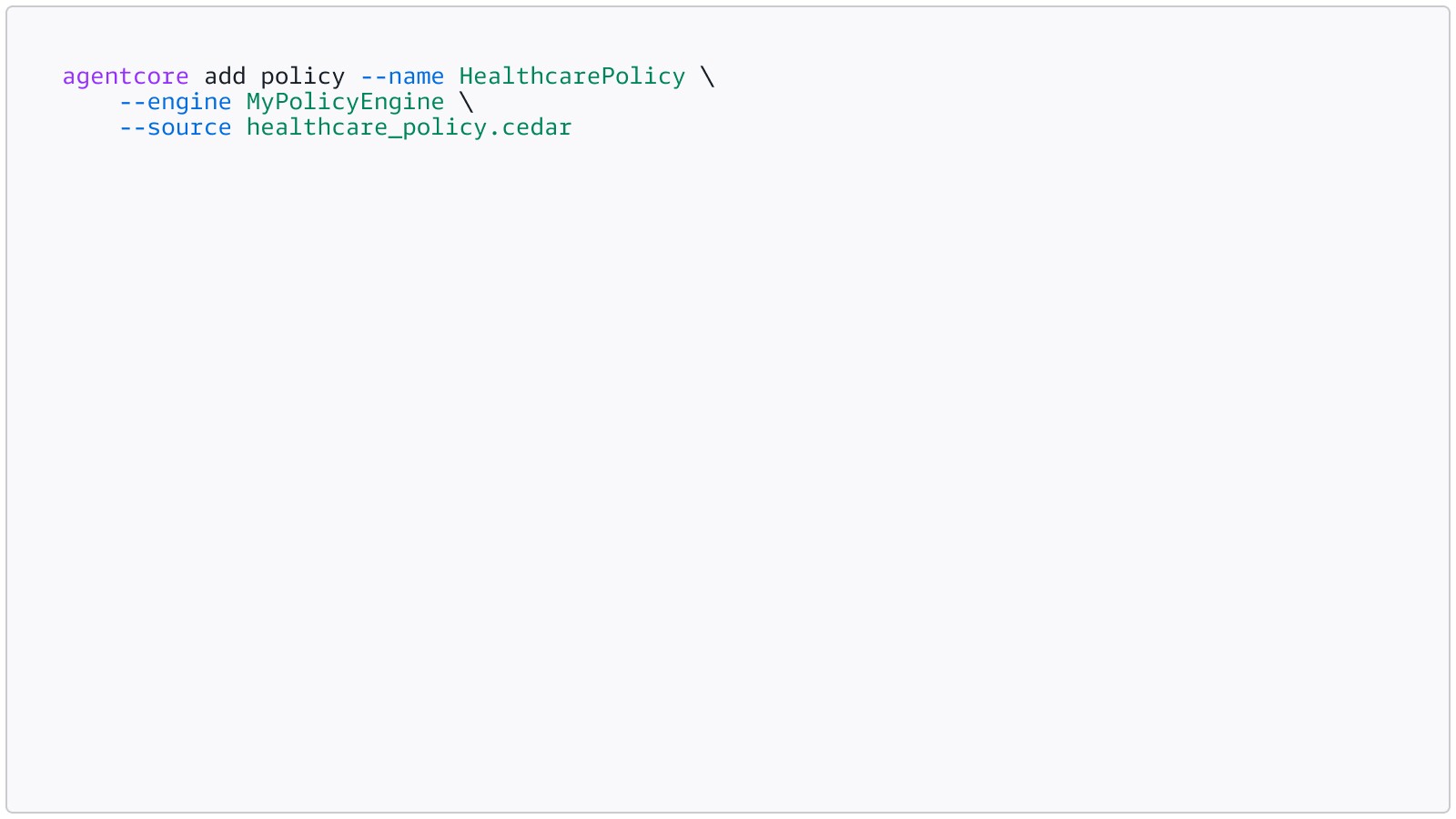 Command-line snippet showing an AgentCore command to attach the healthcare Cedar policy