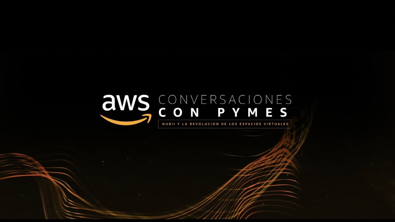 YouTube thumbnail for AWS Conversaciones con PYMES, featuring the title 'Nubii y la revolución de los espacios virtuales' on a dark background with orange wavy lines.