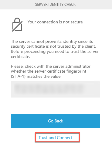A warning dialog about an insecure server connection, indicating that the server cannot prove its identity because its security certificate is not trusted by the client. Users are prompted to trust the server certificate or go back, with options 'Go Back' and 'Trust and Connect' shown.