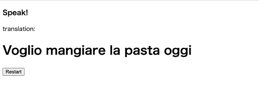 Screenshot of a voice translation website displaying the Italian translation 'Voglio mangiare la pasta oggi' (I want to eat pasta today), with text prompts 'Speak!', 'translation:', and a 'Restart' button.