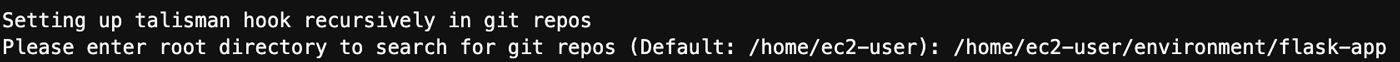 Screenshot showing the setup process for talisman git hook in a repository with the root directory input set to /home/ec2-user/environment/flask-app.