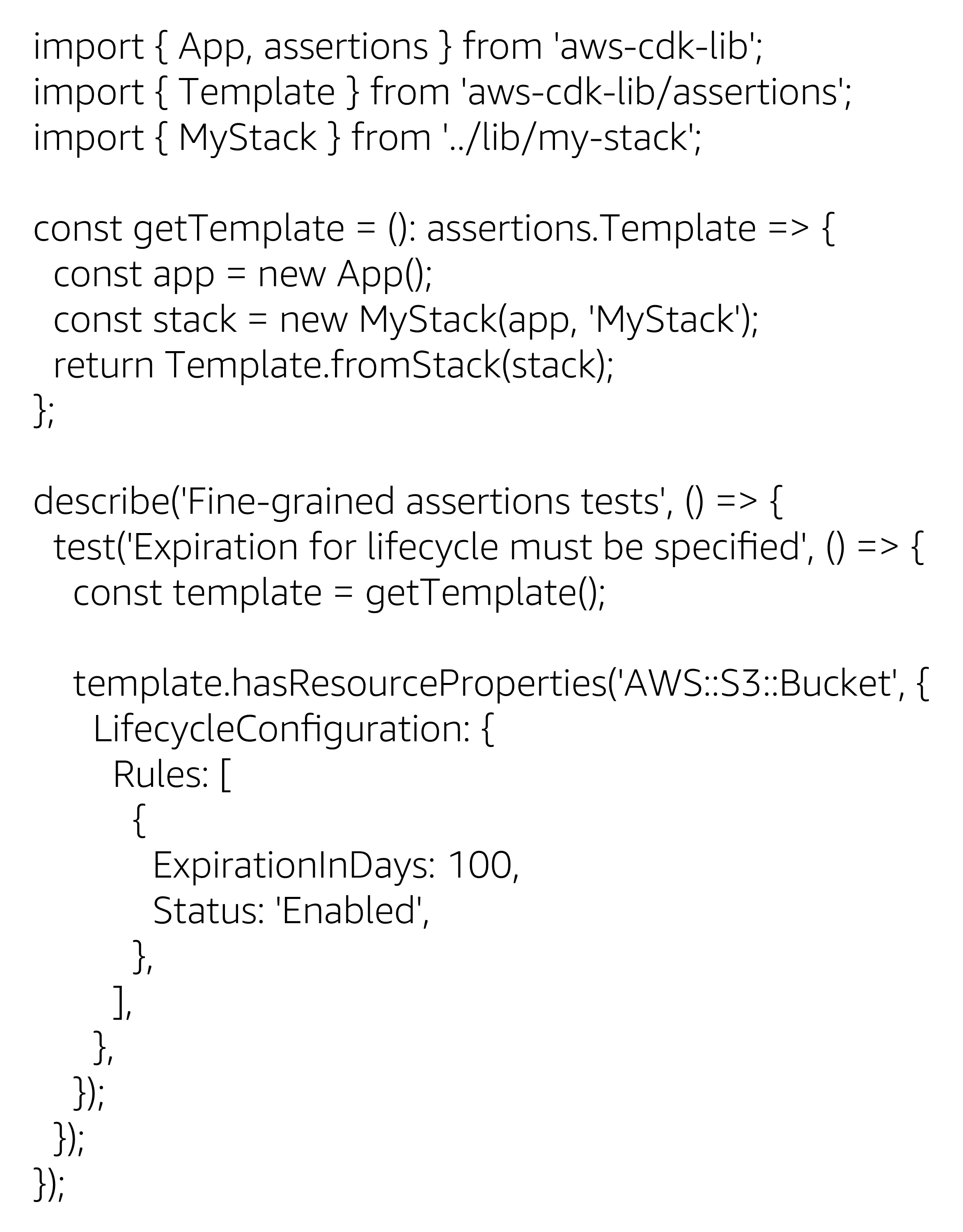 Screenshot of a TypeScript unit test for AWS CDK using fine-grained assertions to check S3 Bucket lifecycle configuration. The code imports App, assertions, and Template from AWS CDK libraries, creates a stack, and tests that the bucket's LifecycleConfiguration has an ExpirationInDays of 100 and Status set to 'Enabled'.