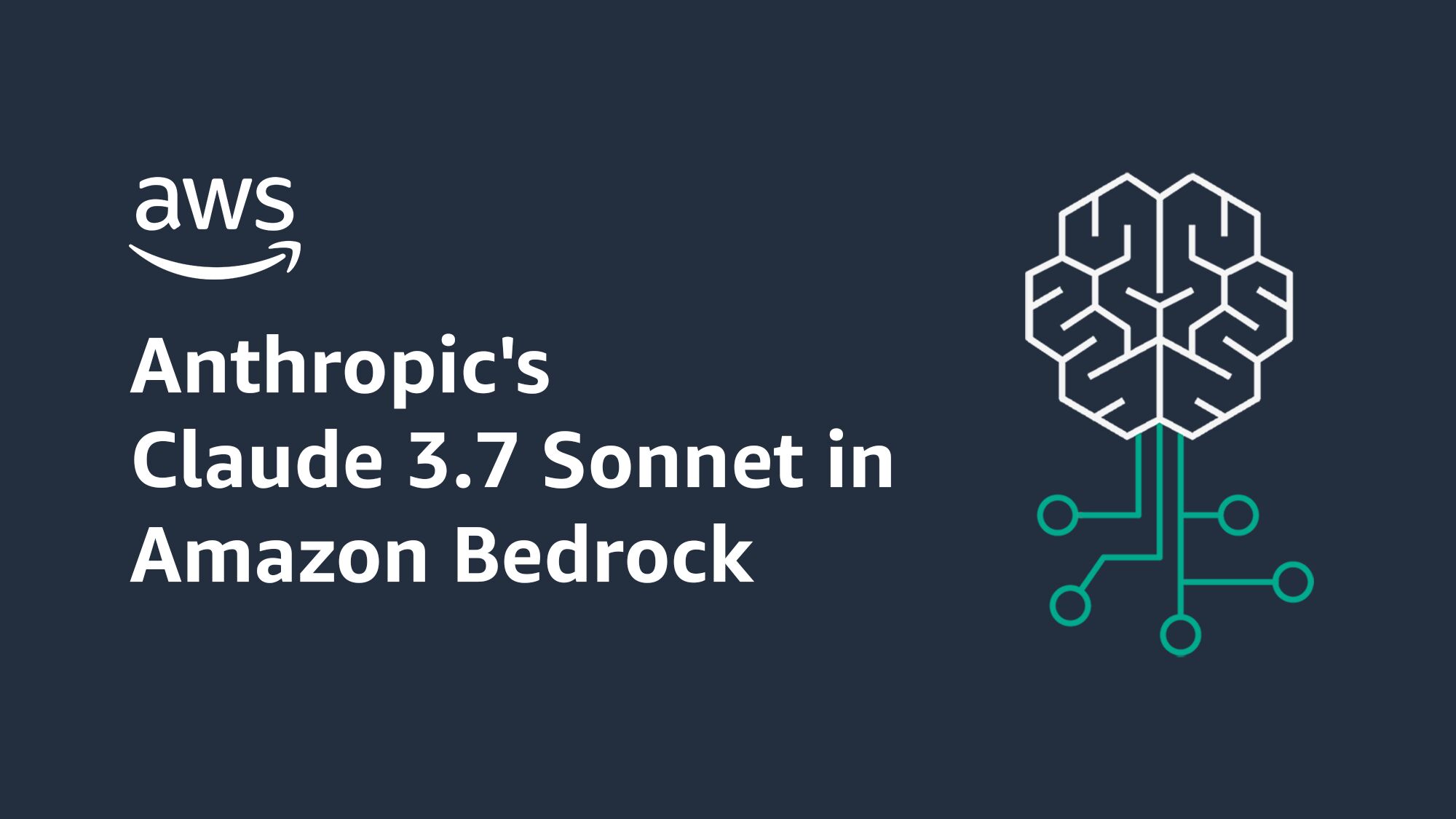 Text reading "Anthropic's Claude 3.7 Sonnet in Amazon Bedrock" alongside the AWS logo and a stylized brain icon with circuit-like connections.