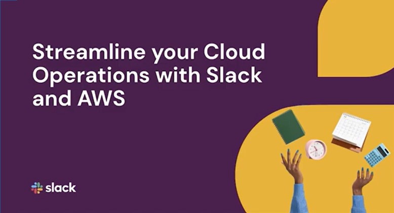 Slack na AWS - Simplifique suas opera&ccedil;&otilde;es na nuvem com o Slack e a AWS