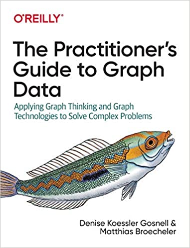 The Practitioners Guide to Graph Data