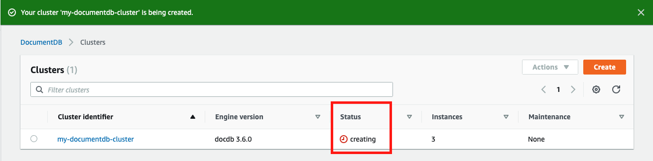 As Amazon DocumentDB provisions your cluster, it should show a &quot;Status&quot; of &quot;creating&quot;
