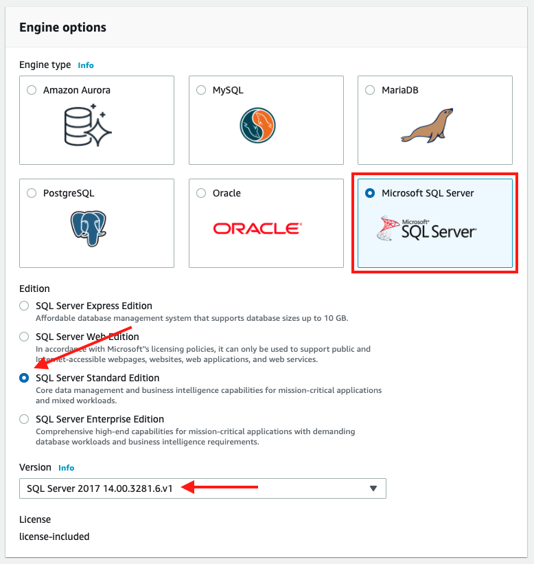 Choose &quot;Microsoft SQL Server&quot; as your &quot;Engine type&quot; and the default version of &quot;SQL Server Standard Edition&quot;